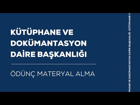 Kütüphaneden Nasıl Ödünç Materyal Alırım?