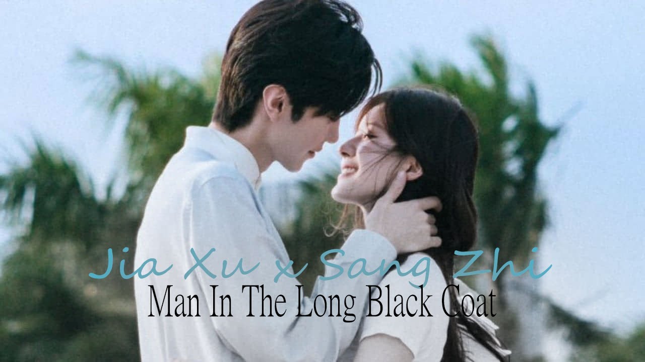 ✧˚‧ 𝐌𝐚𝐧 𝐈𝐧 𝐓𝐡𝐞 𝐋𝐨𝐧𝐠 𝐁𝐥𝐚𝐜𝐤 𝐂𝐨𝐚𝐭 ||  𝑱𝒊𝒂 𝑿𝒖 𝒙 𝑺𝒂𝒏𝒈 𝒁𝒉𝒊