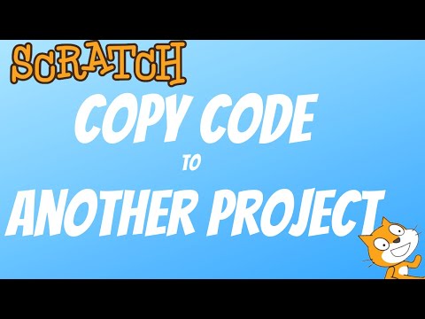 BEGINNERS SCRATCH TUTORIAL. LEARN HOW TO COPY YOUR CODE TO ANOTHER SCRATCH PROJECT.