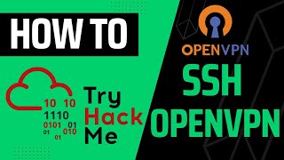 how to ssh / openvpn on tryhackme