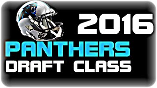 2016 Carolina Panthers Draft Class & Notable Free Agents