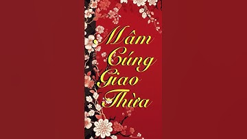 Những Điều Bạn Cần Biết Khi Chuẩn Bị Mâm Cúng Giao Thừa 🌿#mỹtrânjourney #tetnguyendan