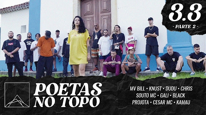Poetas no Topo 3.3 - Mv Bill, Knust, Dudu, Chris, Souto Mc, Gali, Black, Projota, Cesar Mc, Kamau