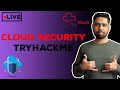 [LIVE] Intro To Cloud Security - TryHackMe