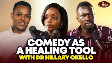 Comedy as a healing tool with Dr Hillary Okello