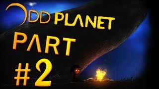OddPlanet - Part 2 - Эм, ну ладно... :| [JMP]