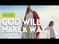 Religious song god will make a way  don moen with lyrics
