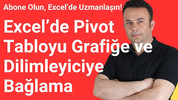 Excel’de Pivot Tabloyu Grafiğe ve Dilimleyiciye Bağlama - Ömer BAĞCI