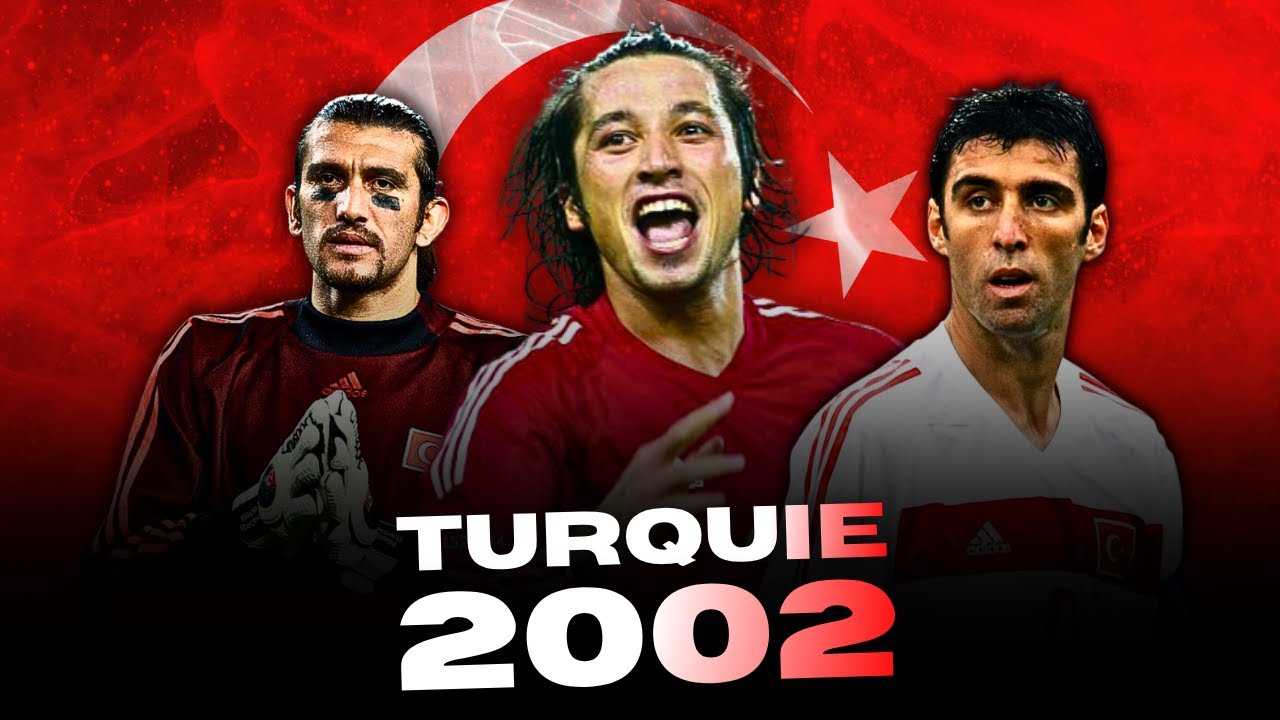 🇹🇷 Comment la Turquie a marqué le Mondial 2002