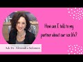 How (and Why!) to Communicate During Sex