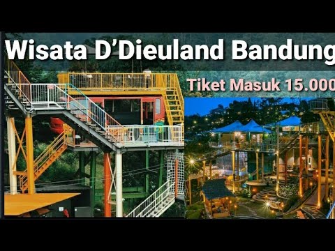 Wisata D'Dieuland Bandung Tiket Masuk 15.000 - YouTube
