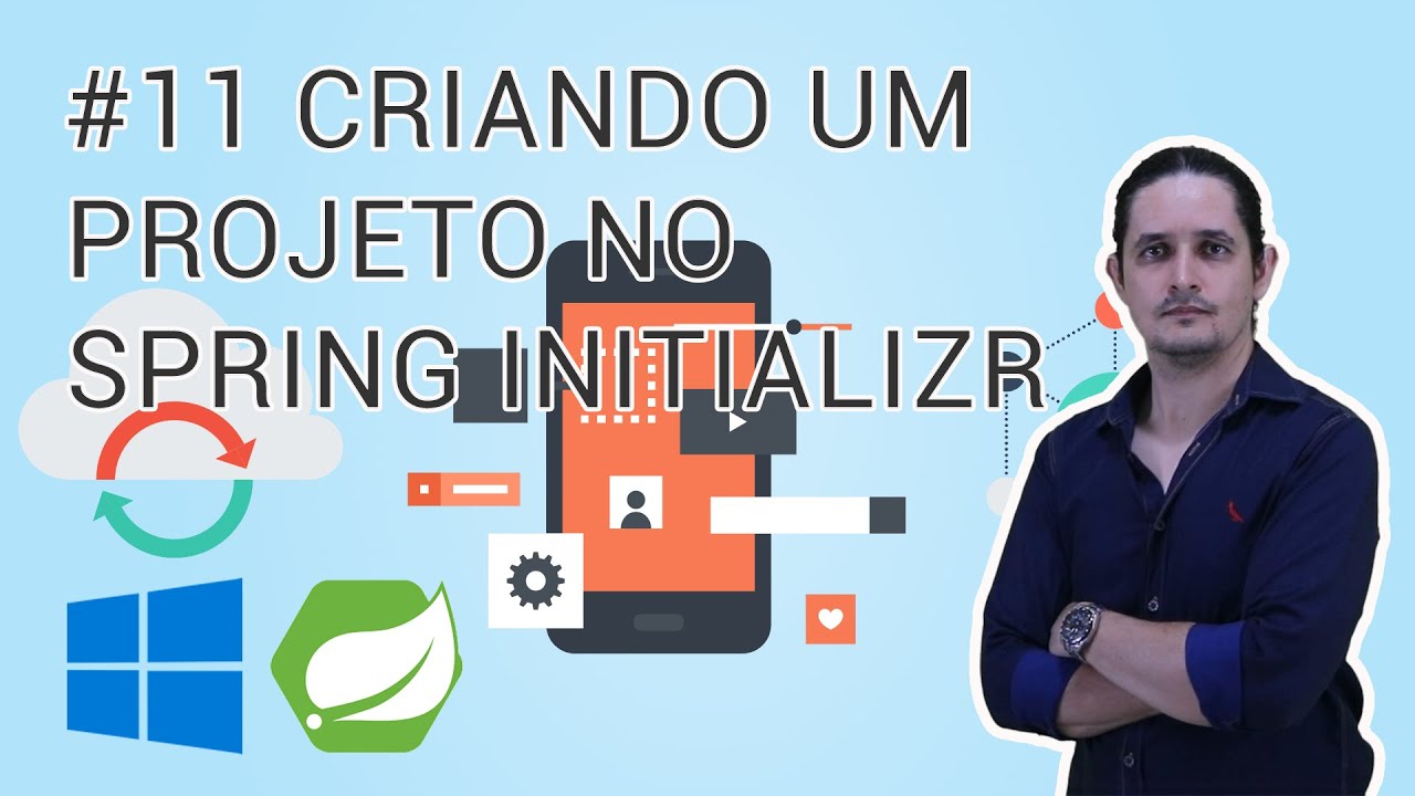 11 Criando um Projeto no Spring Initializr e Testando o Ambiente de ...