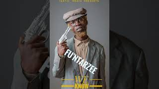 We all Know (official audio) by Funtarzee!! Resimi