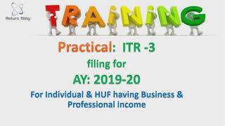 ITR-3 for Individual Business or Professional Income :Practical by Java utility:2019-20