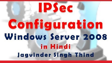 ✅ Configure IPsec in Hindi between Windows server 2008 and Windows Client in hindi