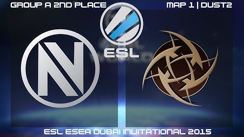 ESL ESEA Dubai Invitational 2015 EnVyUs vs. NiP Dust 2 Part 1