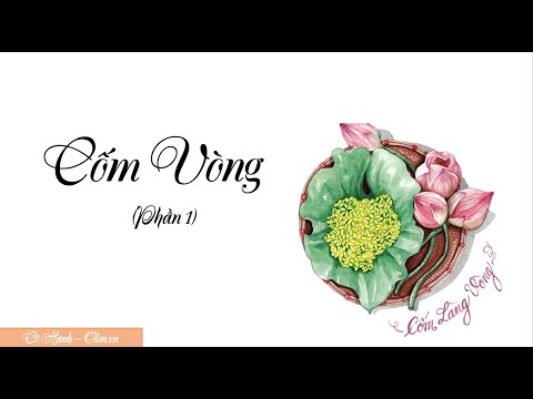 Video Cốm Vòng (Phần 1) - Ngữ văn 7 (Chân trời sáng tạo)... - youtube