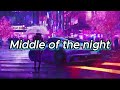 (1 hour) Middle of the night - Elley Duhé (with lyrics)