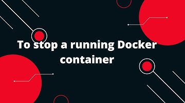 Docker Tutorial for Beginners #11 To stop a running Docker container