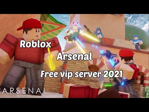 Roblox Arsenal Free Vip Server Link 2021 Youtube - free private servers roblox arsenal