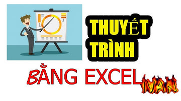 Thuyết Trình Bằng Excel - Tham Chiếu Giá Trị Ô Hiện Tại Với Ô Định Sẵn