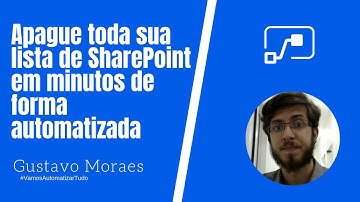 Microsoft Power Automate - Apague toda sua lista de SharePoint em minutos de forma automatizada