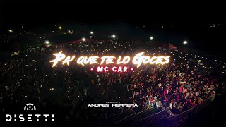 Pa Que Te Lo Goces - Mc Car y Rey de Rocha en Vivo Sincelejo (Video Concierto)