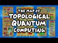 A new kind of quantum computer  the map of topological quantum computing