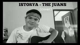 ISTORYA -The Juans (cover) || Jaysieee cruz