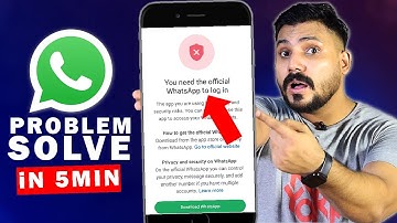 How to Fix You Need Official WhatsApp to Login Problem 2025 | Unban WhatsApp Number