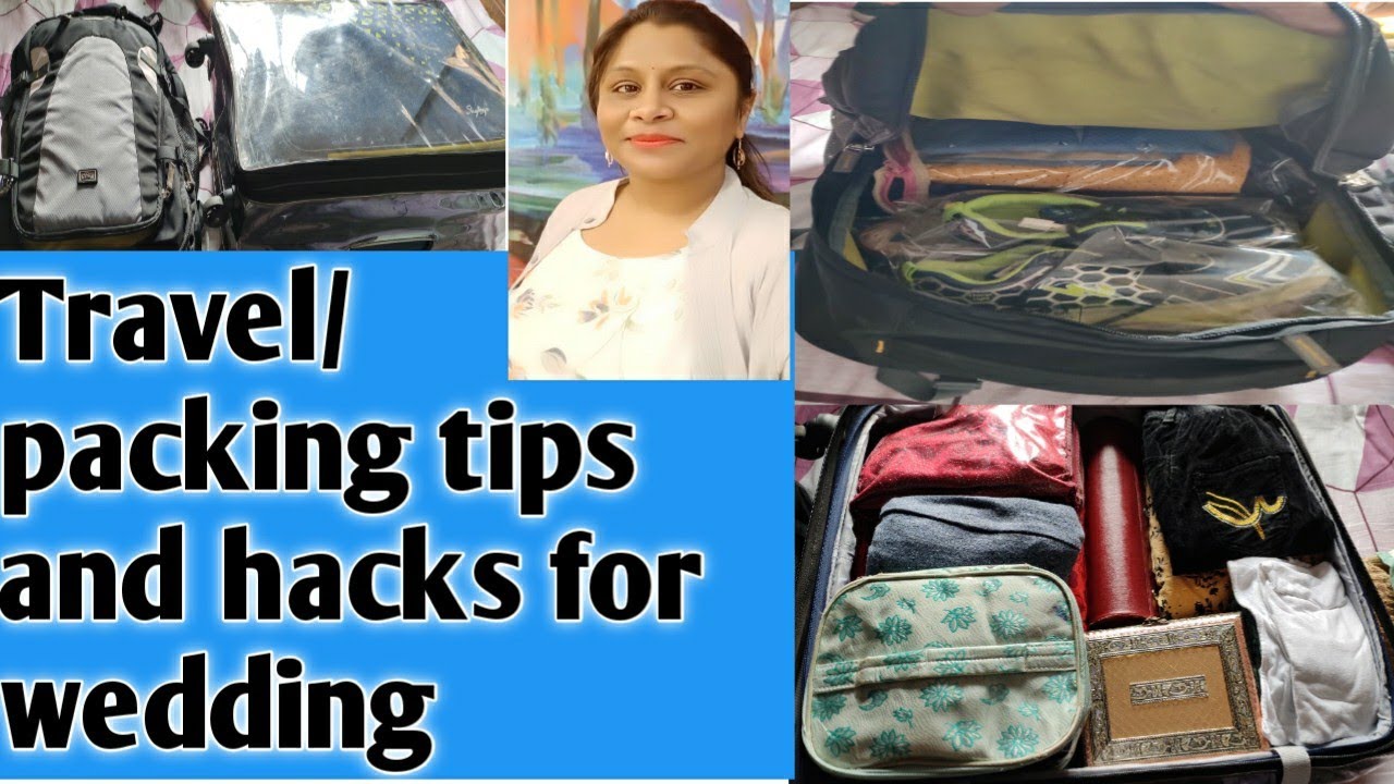 Travel/packing tips and hacks for wedding