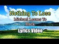 Nothing To Lose (Lyrics Video) - Michael Learns To Rock