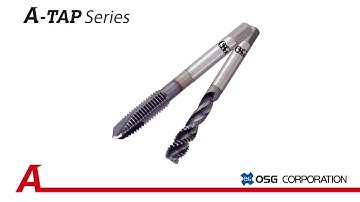 OSG A Brand A-Tap Series: Any Material, Any Application, Any Time!