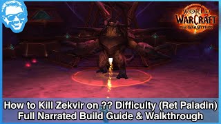 How to Kill Zekvir on ?? Difficulty as a Ret Paladin - Full Narrated Build Guide & Kill Walkthrough