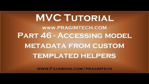 Part 46   Accessing model metadata from custom templated helpers