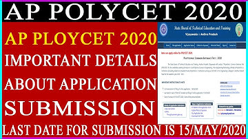 AP POLYCET 2020 IMPORTANT DETAILS ABOUT SUBMISSION OF APPLICATION FORM LAST DATE FOR SUBMIT 15/5/20.