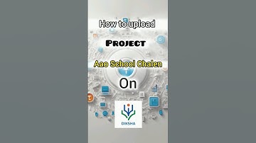 How to Upload Aao School Chlein Project on Diksha App??! Tutorial