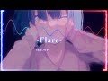 -Flare- /feat. 可不