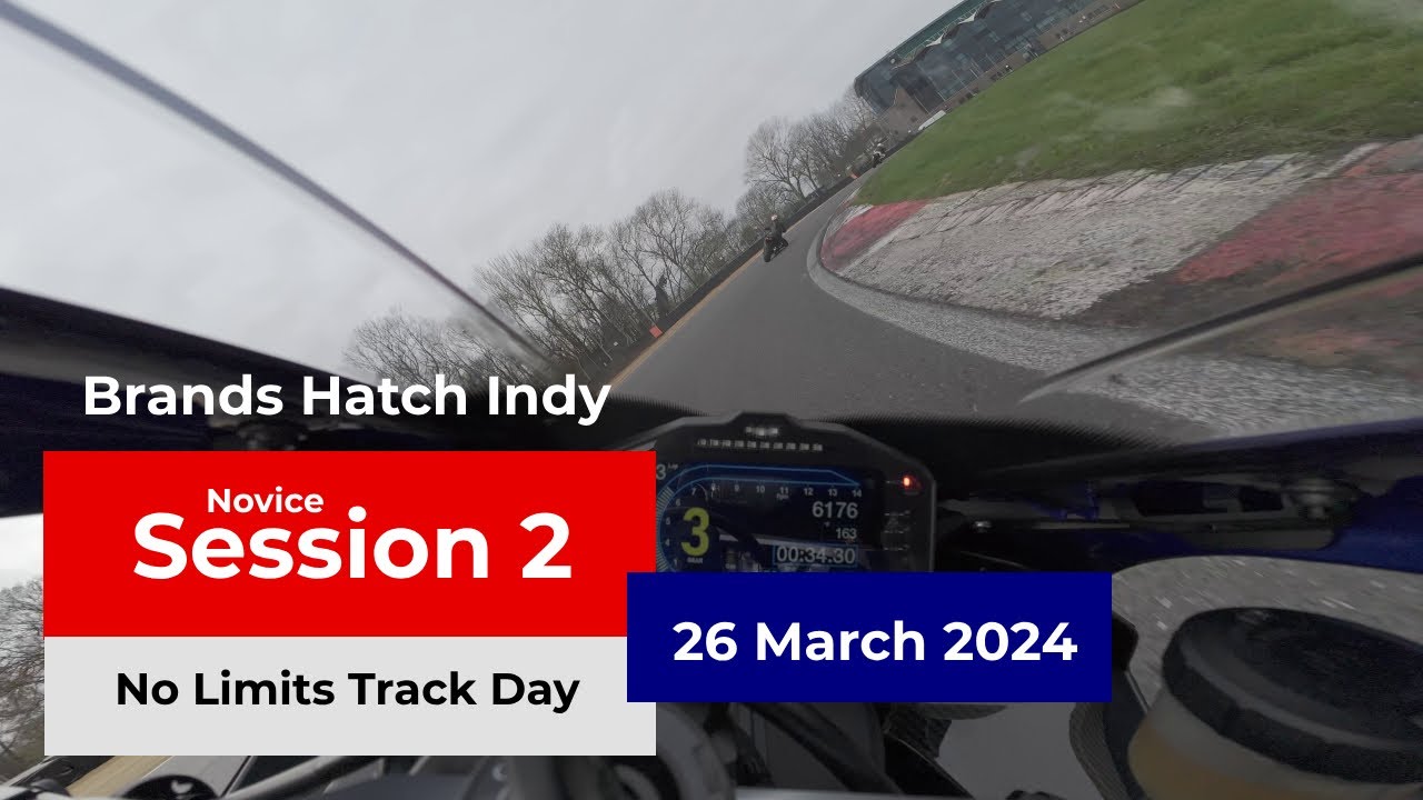 Brands Hatch Indy - Session 2 - 26 March 2024 - No Limits Bike Track ...