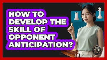How To Develop The Skill Of Opponent Anticipation?