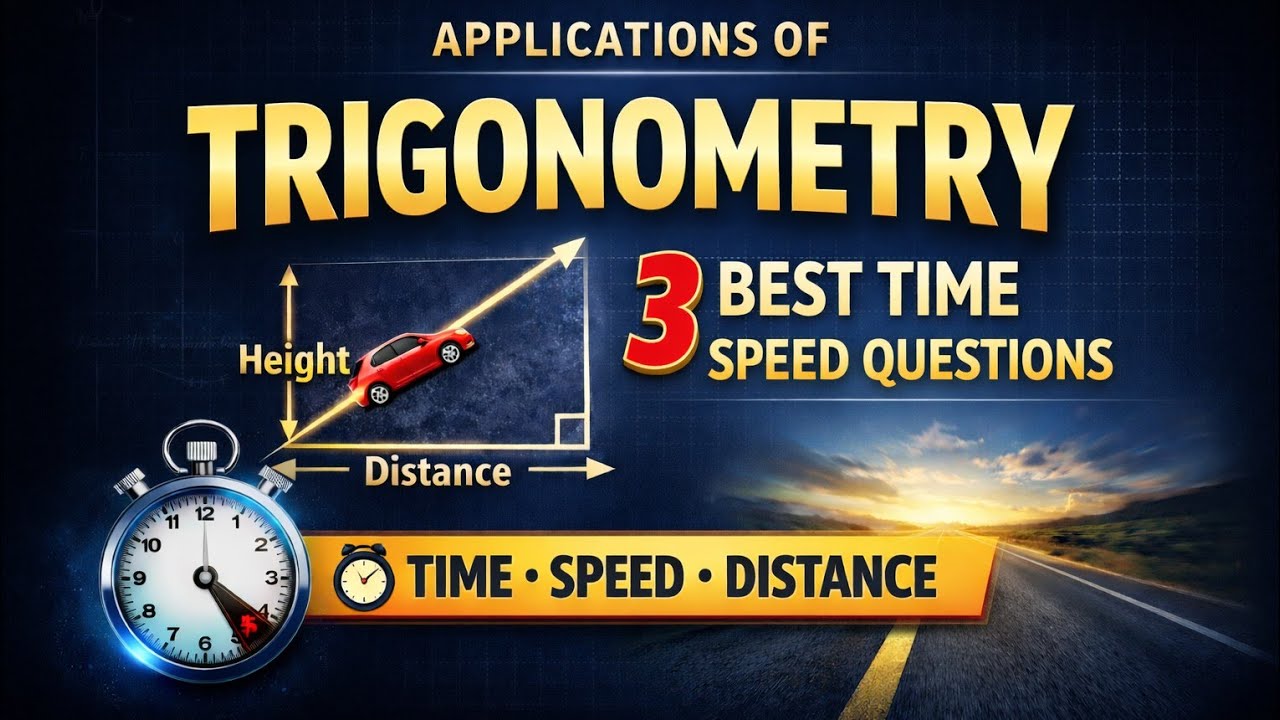 Class 10th, 3 Most Important Question of some applications of Trigonometry (speed, time and distance