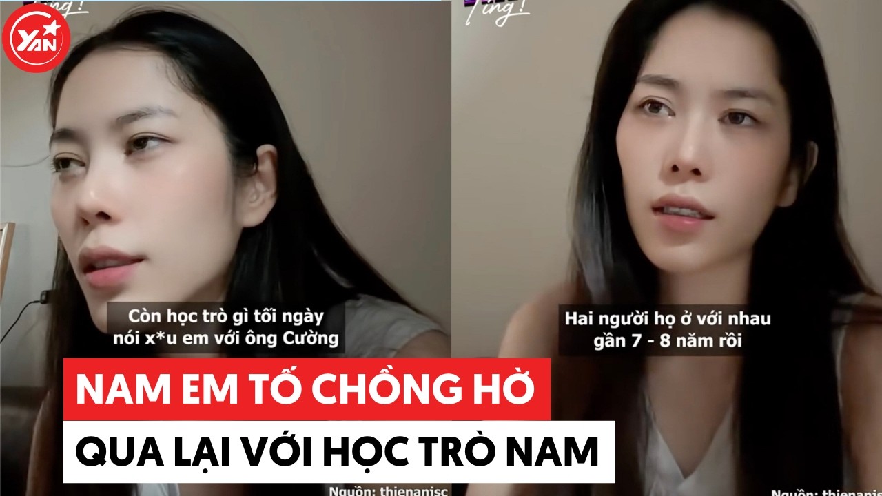 Nam Em tố chồng hờ qua lại với học trò nam #namem #yannews #tintuc