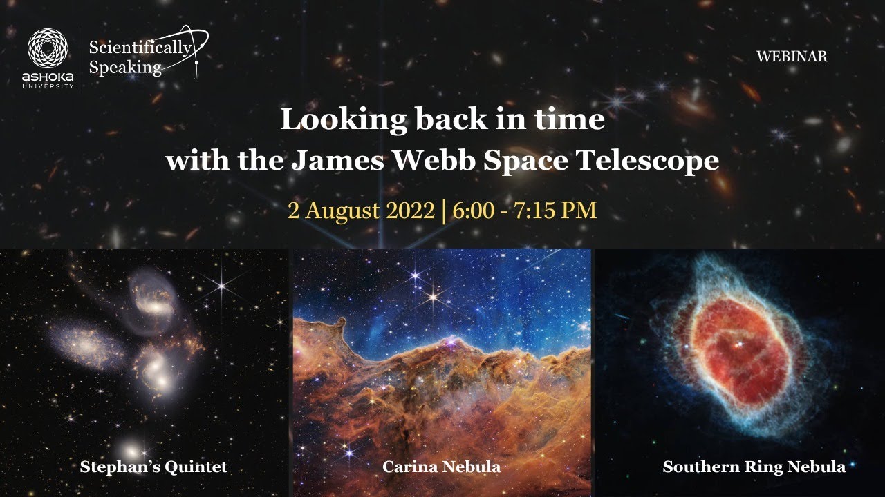 Scientifically Speaking Season 4 Session 1: Looking back in time with the James Webb Space Telescope - YouTube
