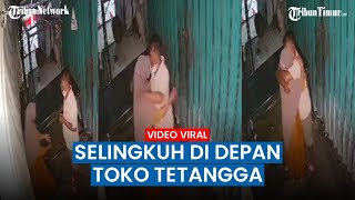 Mesranya Bapak Ibu Ini, Berselingkuh di Depan Toko Tetangga