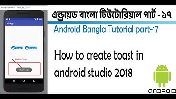Android Bangla Tutorial 17 - How make toast in android studio 2018