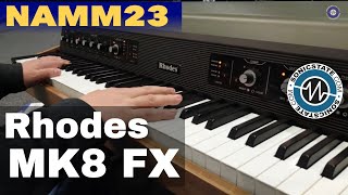 NAMM 2023  Rhodes MK8 Now With FX Board