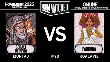 Online #73 │ Geralt of Rivia (Montaj) vs Pandora (Koalavie) │ Unmatched