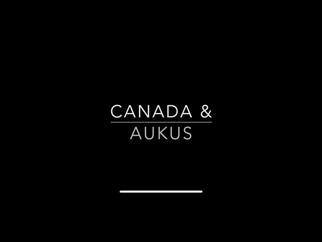 Canada and AUKUS