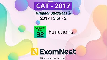 CAT 2017 Quant Question Solved By Ajay Sharma | Question - 32 Functions