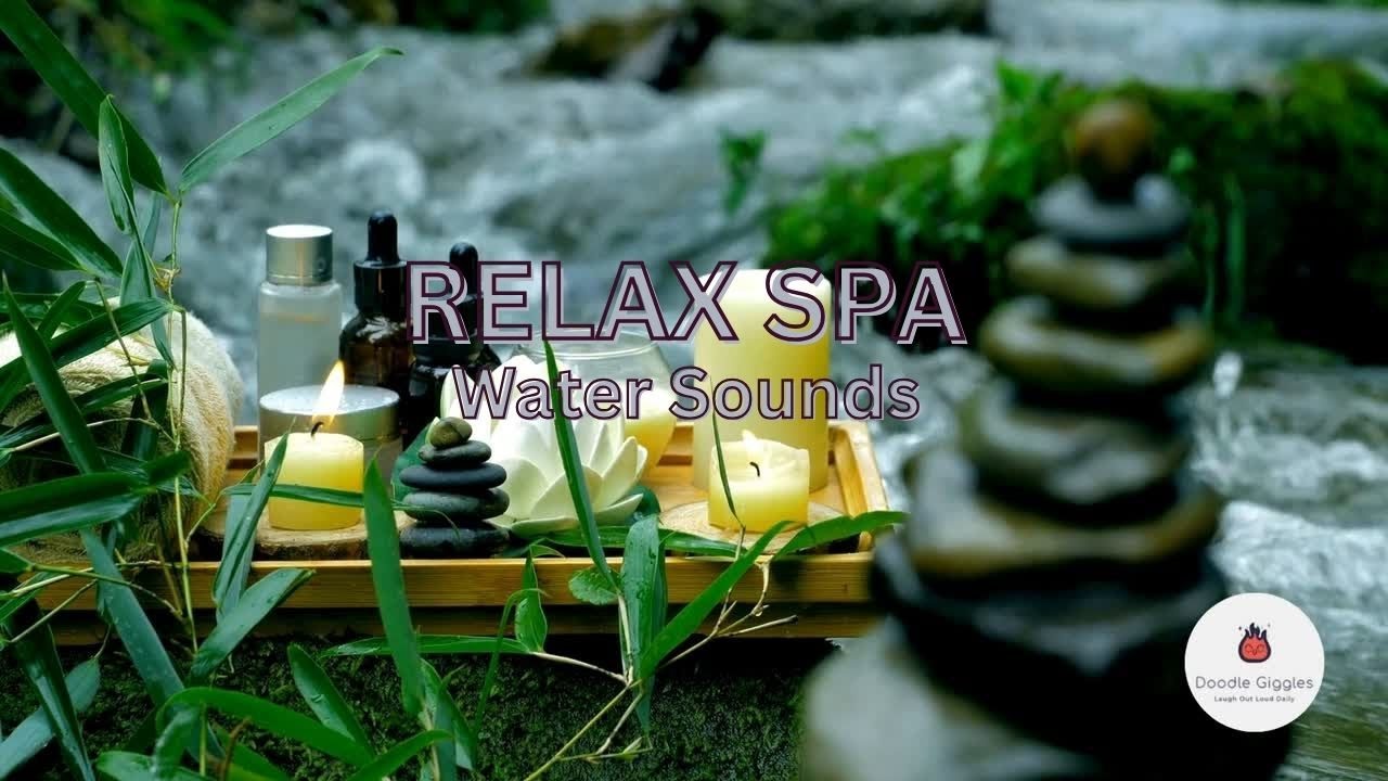 🌿 6 Hours Relaxing Spa Music & Water Sounds | Stress Relief, Deep Sleep, Meditation & Healing